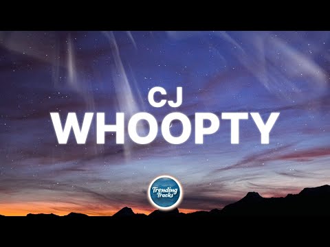 CJ - Whoopty (Clean - Lyrics) (TikTok Song)