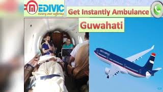 Get Best Air Ambulance Service in Dibrugarh and Guwahati