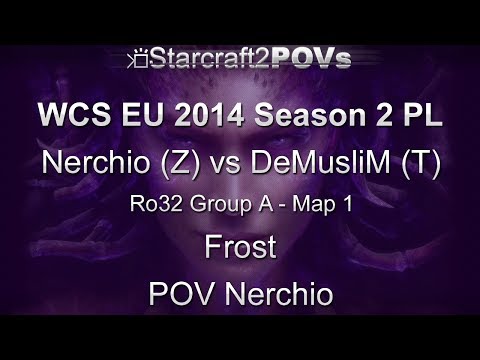 SC2 HotS - WCS EU 2014 S2 PL - Nerchio vs DeMusliM - Ro32 Group A - Map 1 - Frost - Nerchio