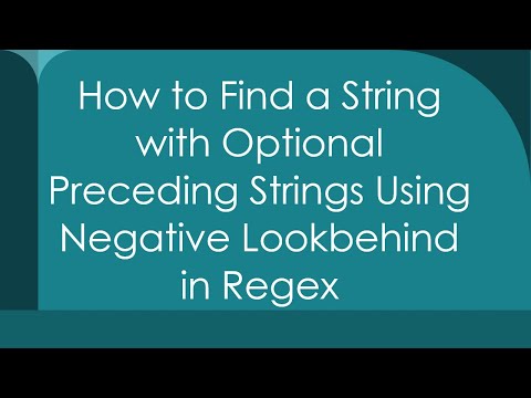 How to Find a String with Optional Preceding Strings Using Negative Lookbehind in Regex