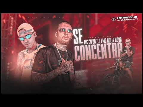 MC CH DA Z.O E MC HOLLYWOOD - SE CONCENTRA ( REMIX BREGA FUNK )