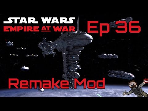 Star Wars Empire at War (Remake Mod) Rebel Alliance - Ep 36