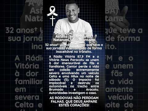 A voz que se calou no asfalto (Brumado/BA) Natanael Souza Santana