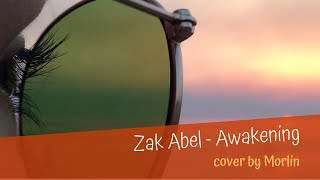Zak Abel - Awakening (Cover by Morlin)