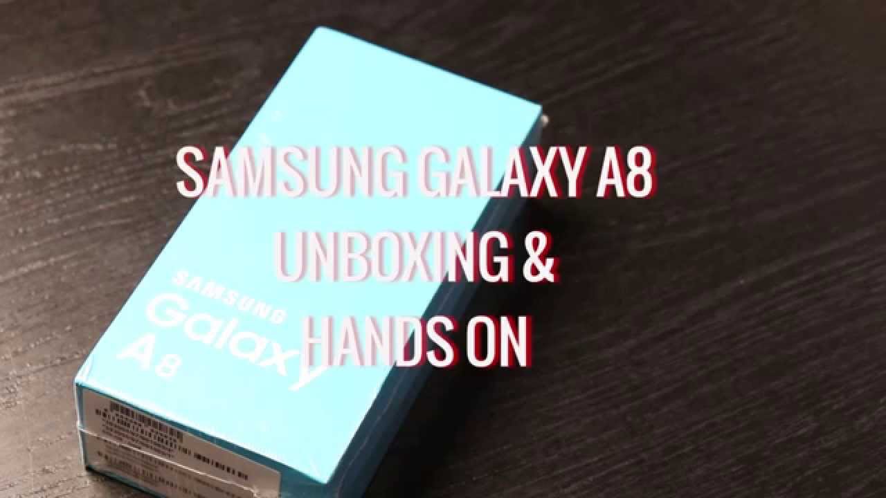 Samsung Galaxy A8 Unboxing & First Impressions