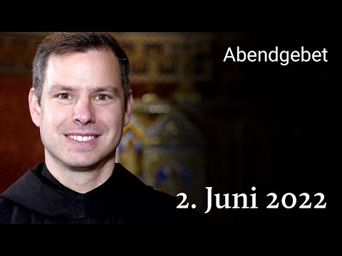 Abendgebet aus Maria Laach 2. Juni 2022