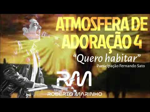 Quero habitar - Atmosfera de Adoração