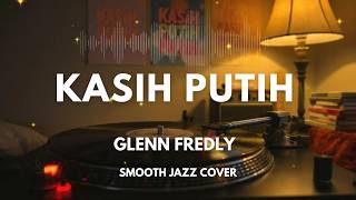 Download lagu Kasih Putih - Glenn Fredly | Smooth Jazz Cover by The Vinyl mp3 Download lagu Kasih Putih - Glenn Fredly | Smooth Jazz Cover by The Vinyl mp3