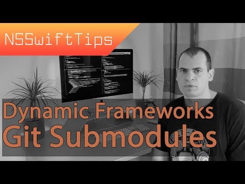 NSSwiftTips No: 4 - Import Dynamic Frameworks with Git Submodules