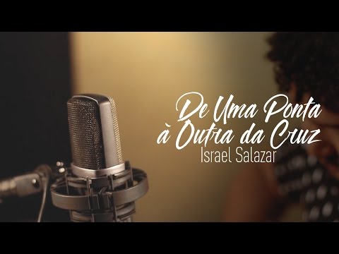 De Uma Ponta A Outra Da Cruz - Israel Salazar