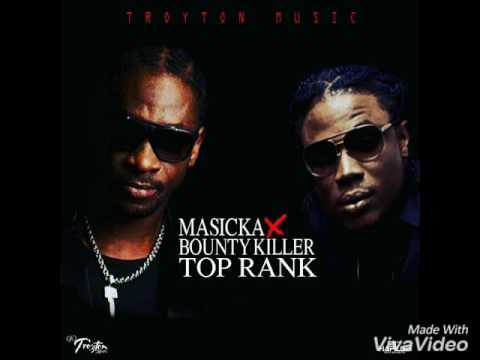 Masicka Ft Bounty Killer - Top Rank (Full Song) November 2016