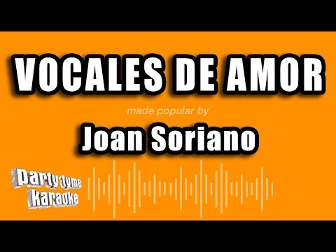 Joan Soriano - Vocales De Amor (Versión Karaoke)