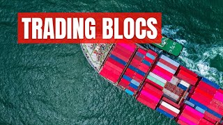 Trading Blocs Explained - A Level Business