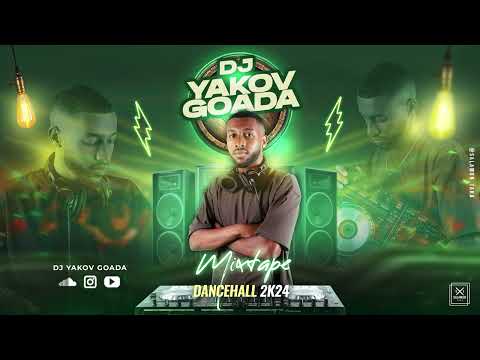 Dancehall Mixtape 2024 (Mixed By Dj Yakov Goada)