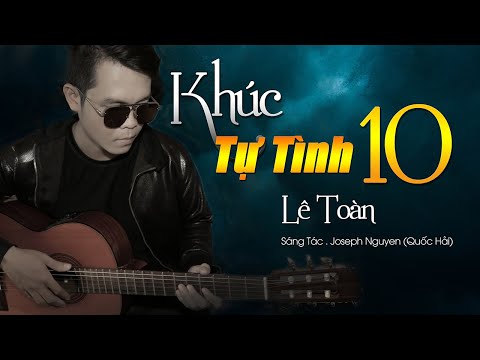 Khúc tự tình 10 - Lê Toàn