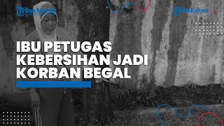 Dihajar hingga Babak Belur, Ibu Petugas Kebersihan di Medan Jadi Korban Begal