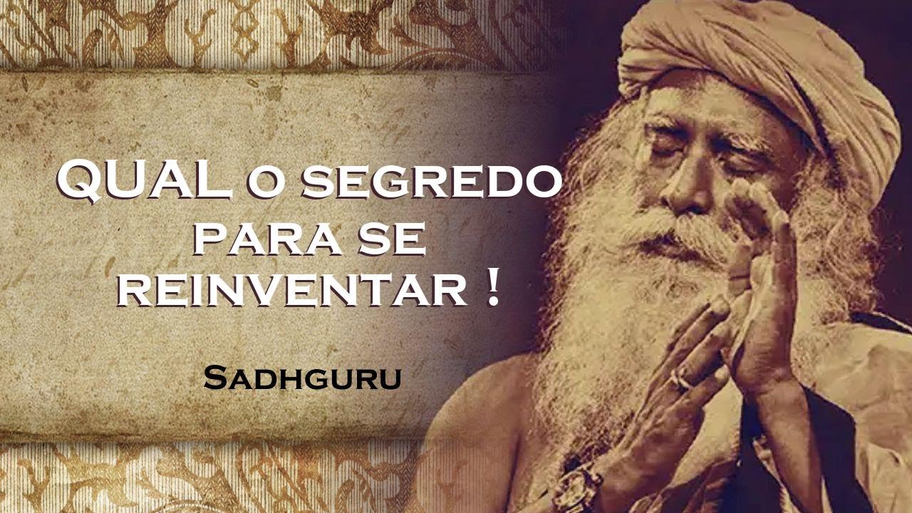 SADHGURU, As Forças que nos Moldam Como Entender e Transformar