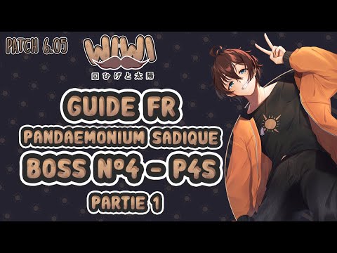 Guide FR Pandaemonium SADIQUE - Boss N°4 (P4S) Partie 1: Hesperos FFXIV