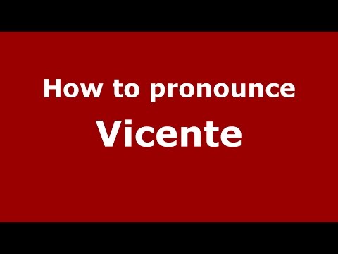 How to pronounce Vicente (Spanish/Argentina) - PronounceNames.com