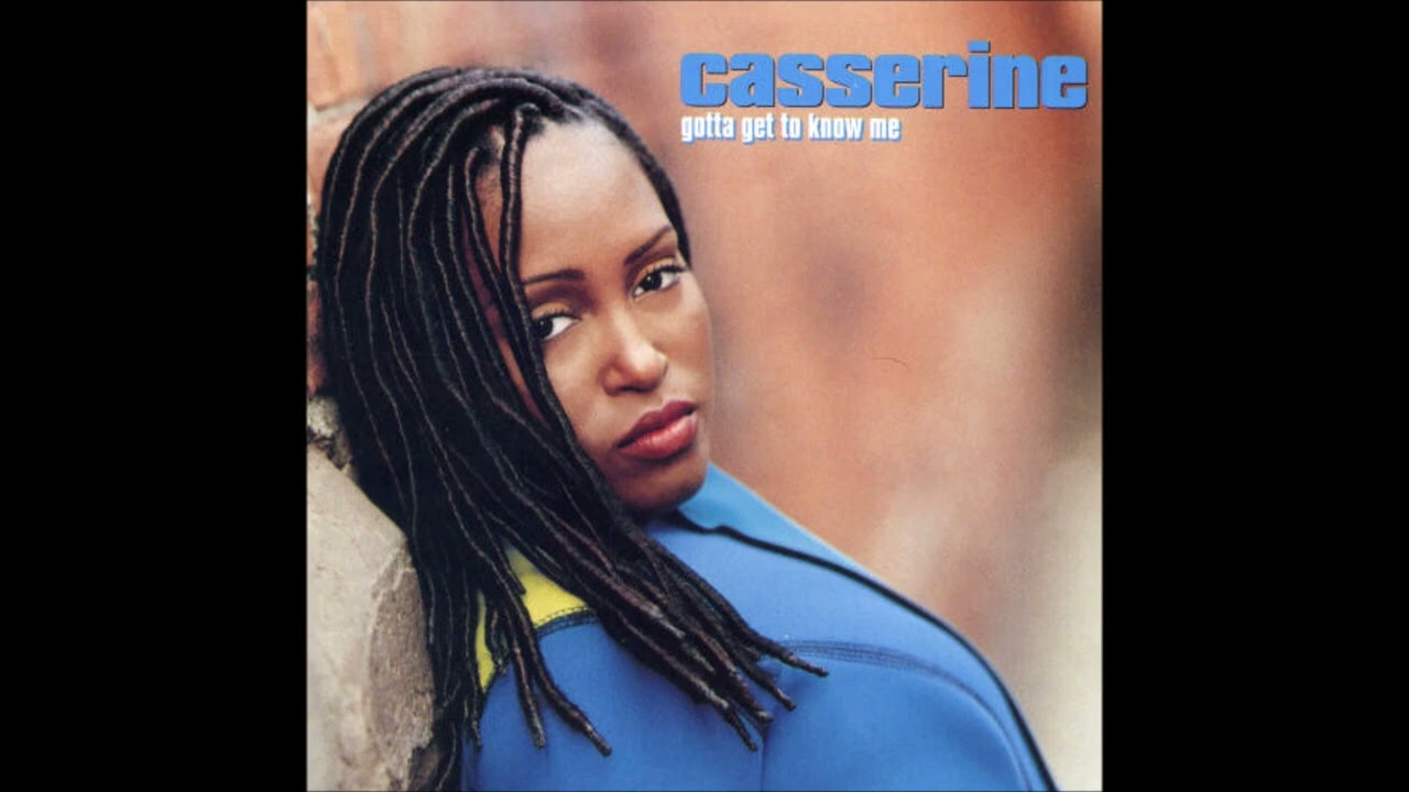 Casserine  - Gotta Get To Know Me (Full Album) 1994