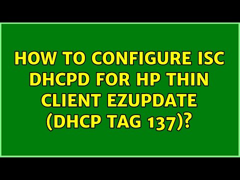 How to configure ISC DHCPD for HP thin client ezUpdate (DHCP tag 137)?