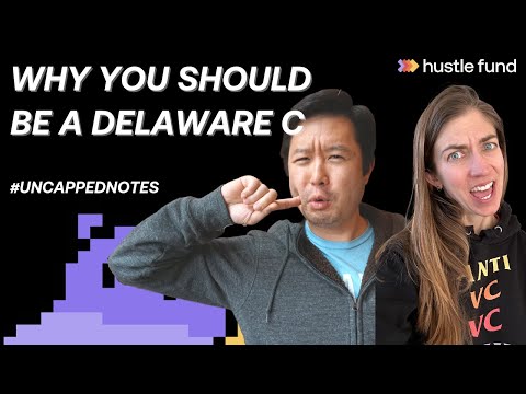 Why You Should Be A Delaware C Ep 18 Uncapped Notes