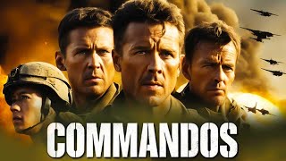COMMANDOS | Best English Movie | Action Blockbuster Full Length English Movie 1080p