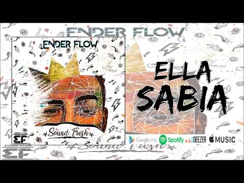 Ender Flow - Ella Sabia (Audio) ft. Sixto Rein  #SoundFresh ????️