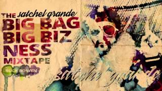 Buck Bowen | Satchel Grande - The Big Bag Big Bizness Mixtape