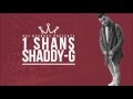 1 Shans Shaddy-G