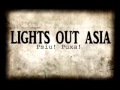 Lights Out Asia - Psiu! Puxa!