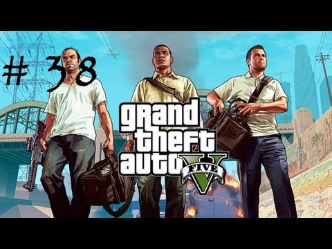Grand Theft Auto 5 [HD] Walkthrough/ Playthrough part 38 (No Commentary)