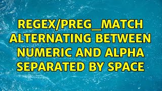 regex/preg_match alternating between numeric and alpha separated by space