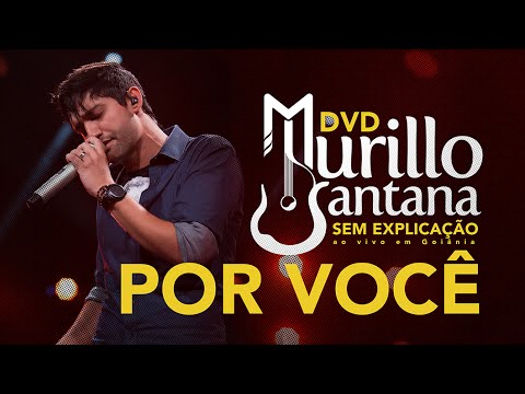 Murillo Santana - POR VOCÊ (Oficial) HD