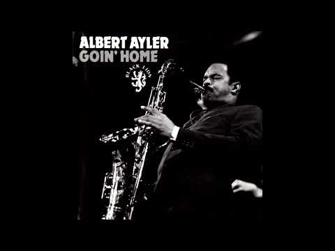 Albert Ayler-Goin' Home (Full Album)