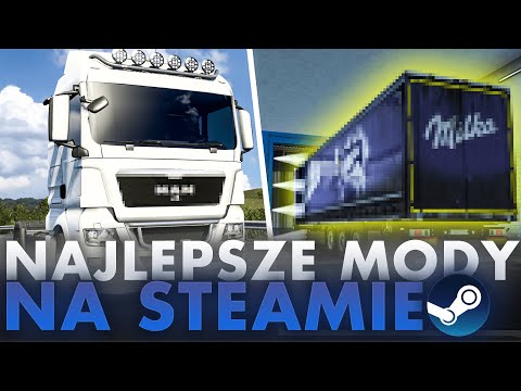 NAJLEPSZE MODY na STEAM WORKSHOP | ETS 2