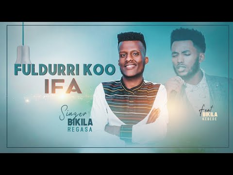 FULDURRI KOO IFA: BIKILA REGASA
