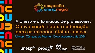 A UNESP E A FORMAÇÃO DE PROFESSORES: CONVERSANDO SOBRE A EDUCAÇÃO PARA AS RELAÇÕES ÉTNICO-RACIAIS