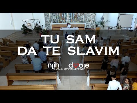 Tu sam da Te slavim (Ti Svjetlo svijeta) - Njih dvoje (live)