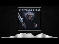 Stainless Steel We Want It You Ve Got It