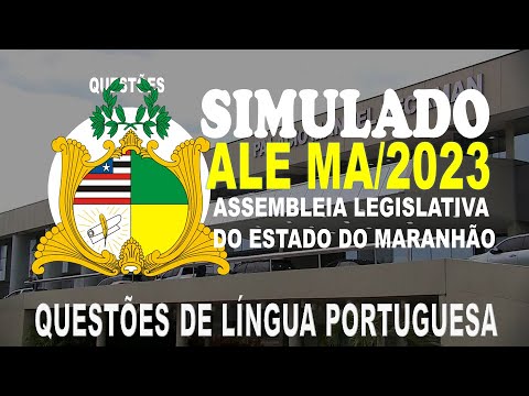 SIMULADO ALEMA/2023 ASSEMBLEIA LEGISLATIVA DO ESTADO DO MARANHÃO - QUESTÕES DE LÍNGUA PORTUGUESA