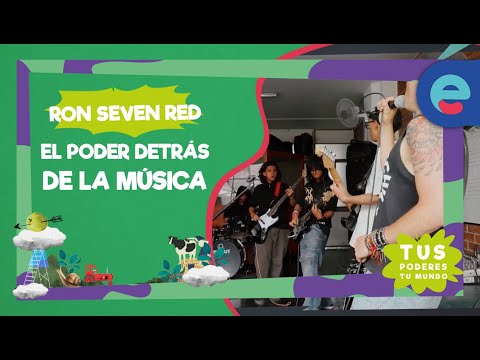 La historia detrás de la banda Ron Seven Red | Tus poderes, tu mundo