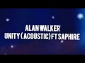 Alan Walker-unity (acoustic) ft Saphire (lyrics)