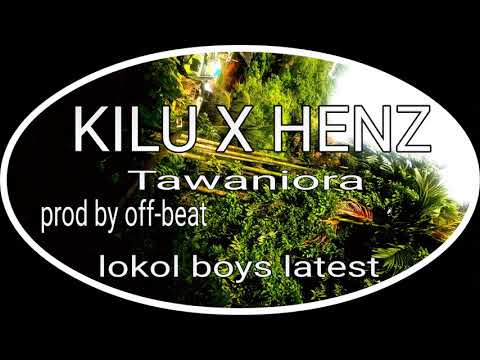 kilu x Henz_-_TAWANAORA  @OFFBEAT PROD