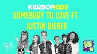 KIDZ BOP Kids Ft. Justin Bieber- Somebody To Love (Pseudo Video) [KIDZ BOP 19]