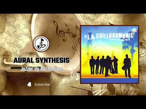 The L.A. Chillharmonic [feat. Richard Smith] - L.A. Chillharmonic