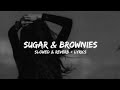 Dharia Sugar Brownies 𝗦𝗹𝗼𝘄𝗲𝗱 𝗟𝘆𝗿𝗶𝗰𝘀