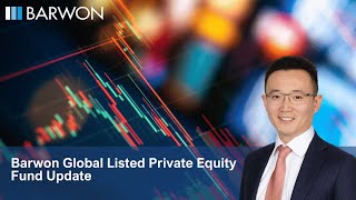 Barwon Global Listed Private Equity Fund update
