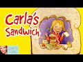 🥪 Kids Book Read Aloud: CARLA'S SANDWICH by Debbie Herman and Sheila Bailey