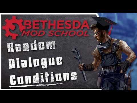 Bethesda Mod School: Dialogue 103 - Randomize and Condition Dialogue